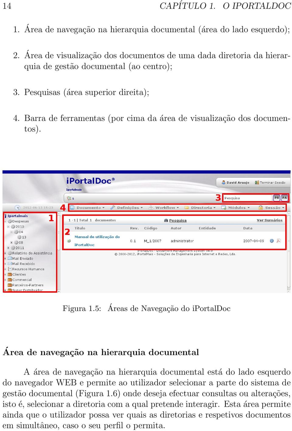 Barra de ferramentas (por cima da área de visualização dos documentos). Figura 1.