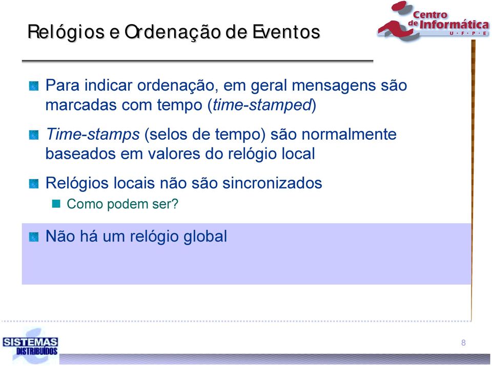 de tempo) são normalmente baseados em valores do relógio local