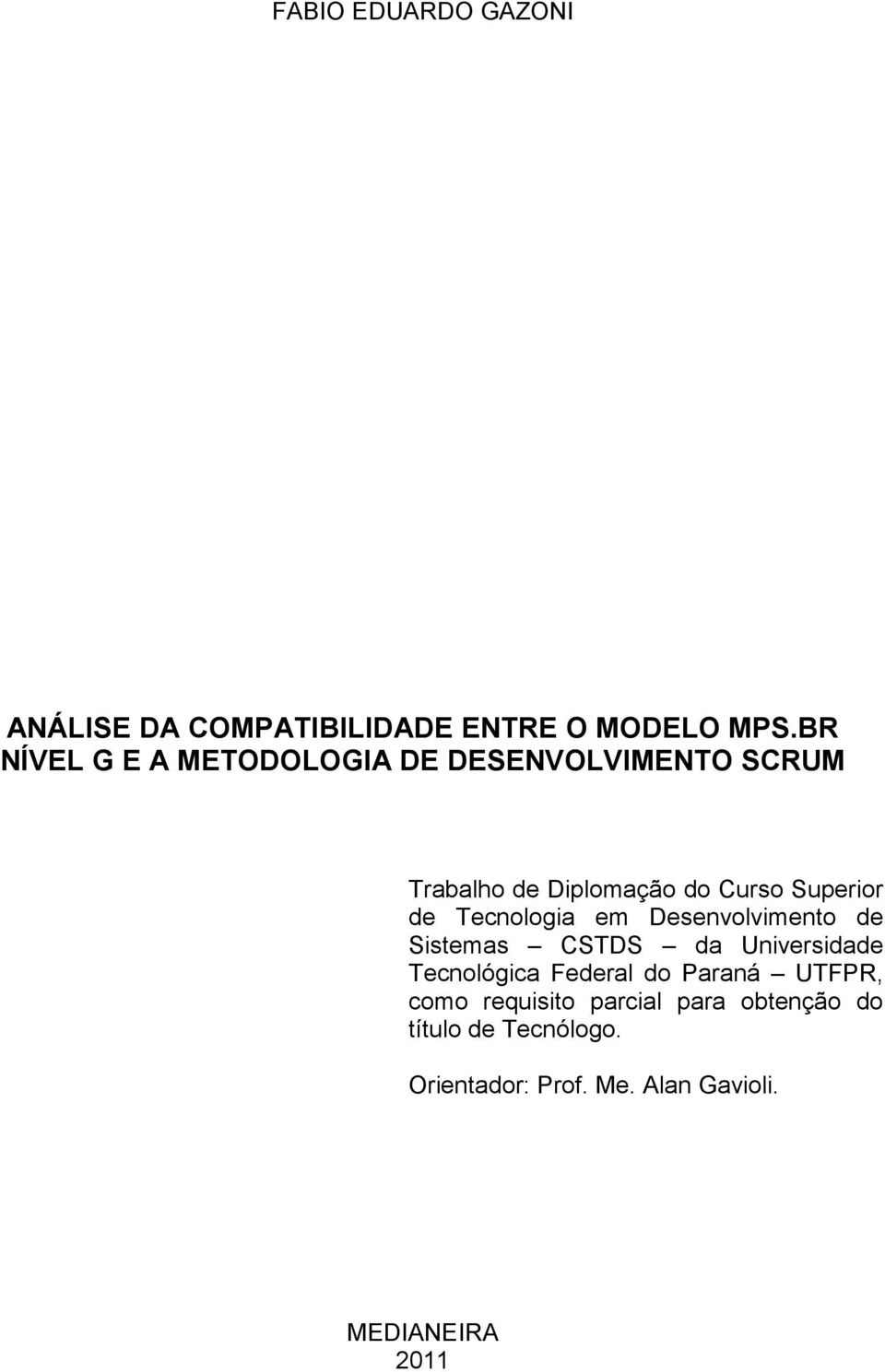 de Tecnologia em Desenvolvimento de Sistemas CSTDS da Universidade Tecnológica Federal do