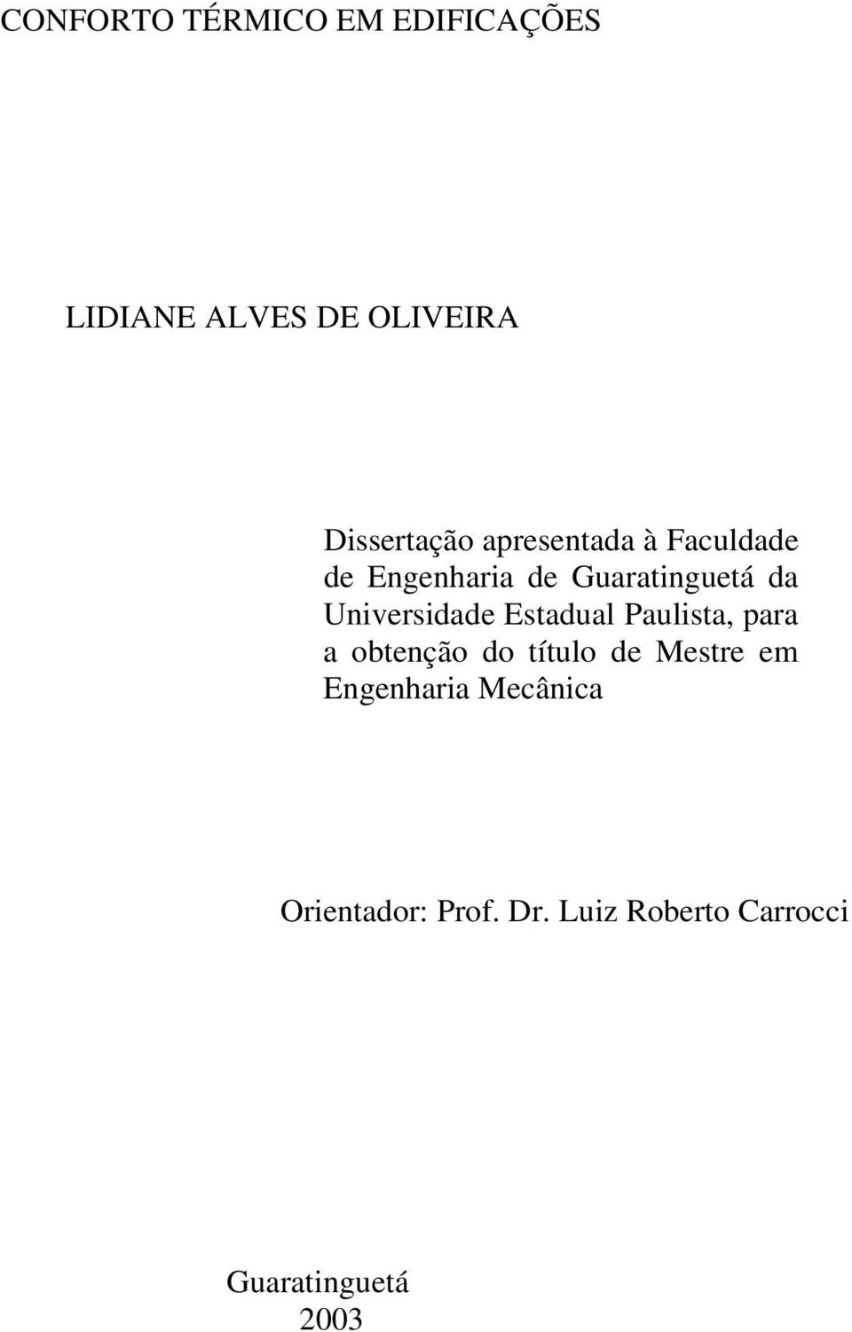 Estadual Paulista, para a obtenção do título de Mestre em Engenharia