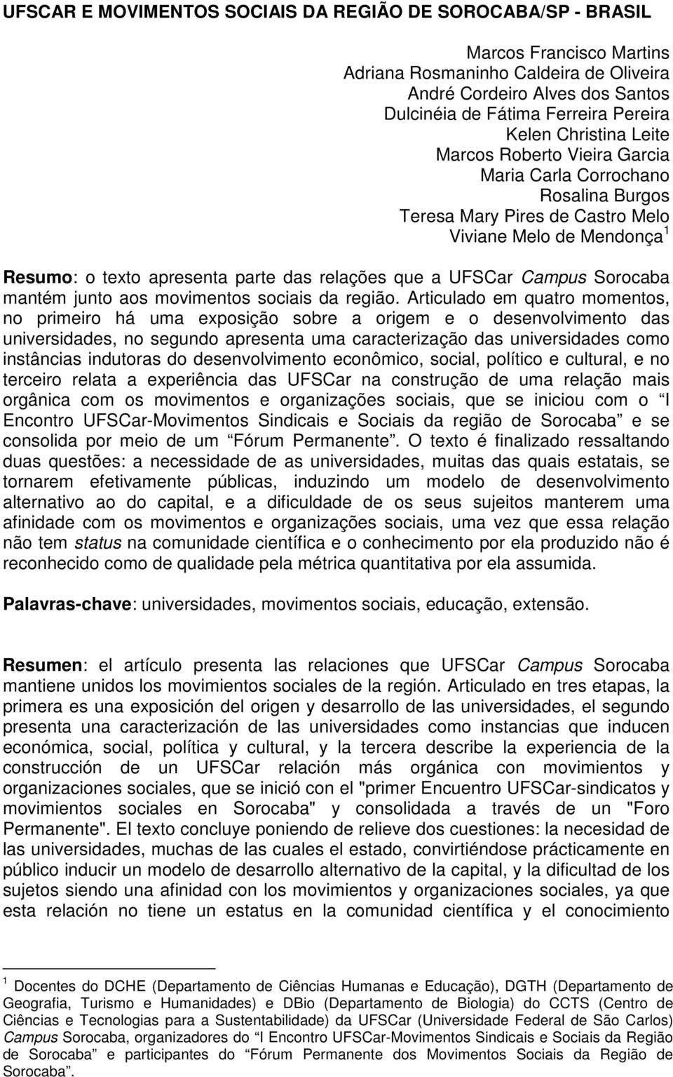 a UFSCar Campus Sorocaba mantém junto aos movimentos sociais da região.