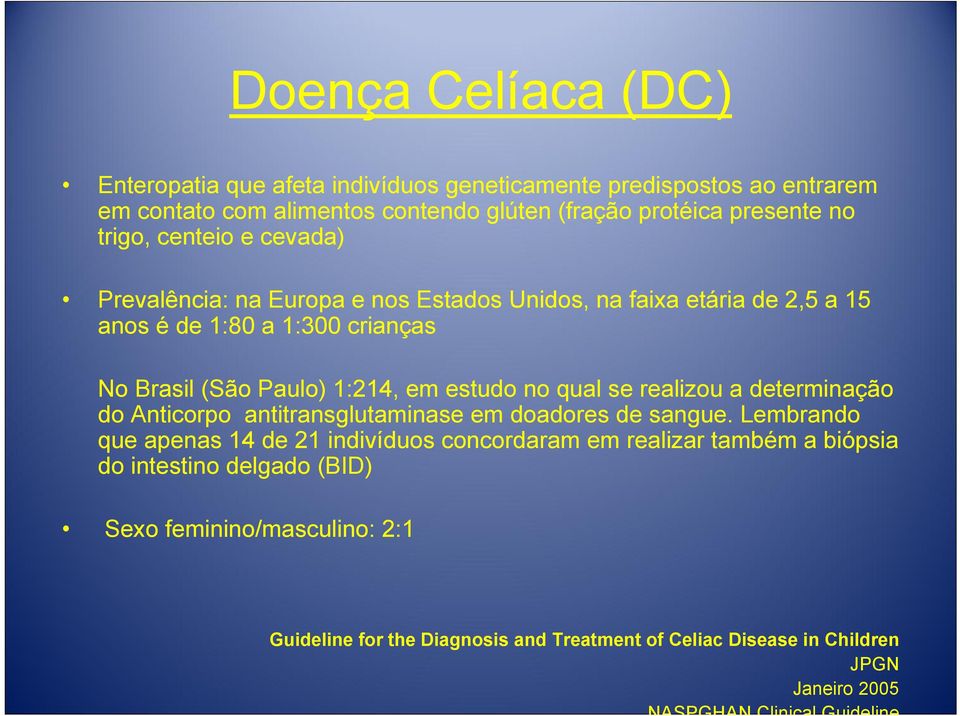 estudo no qual se realizou a determinação do Anticorpo antitransglutaminase em doadores de sangue.