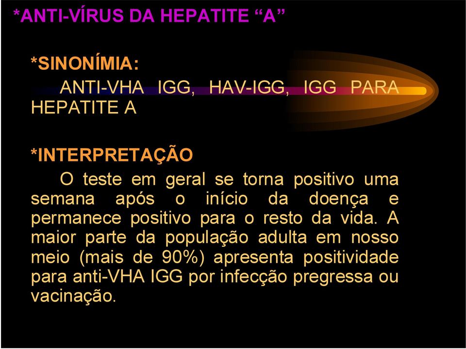 permanece positivo para o resto da vida.