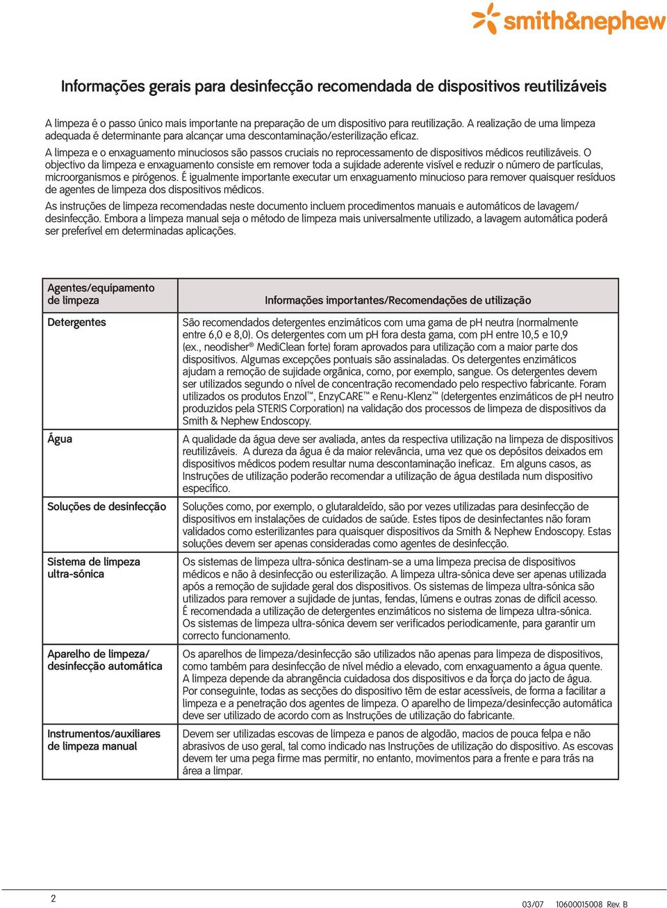 A limpeza e o enxaguamento minuciosos são passos cruciais no reprocessamento de dispositivos médicos reutilizáveis.