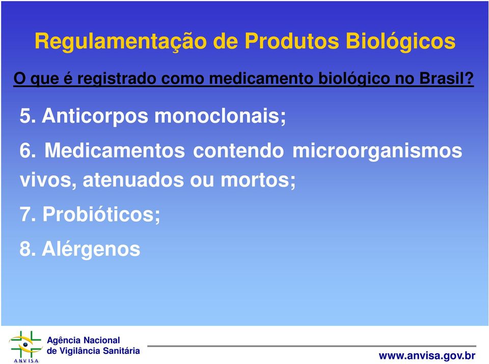 Anticorpos monoclonais; 6.