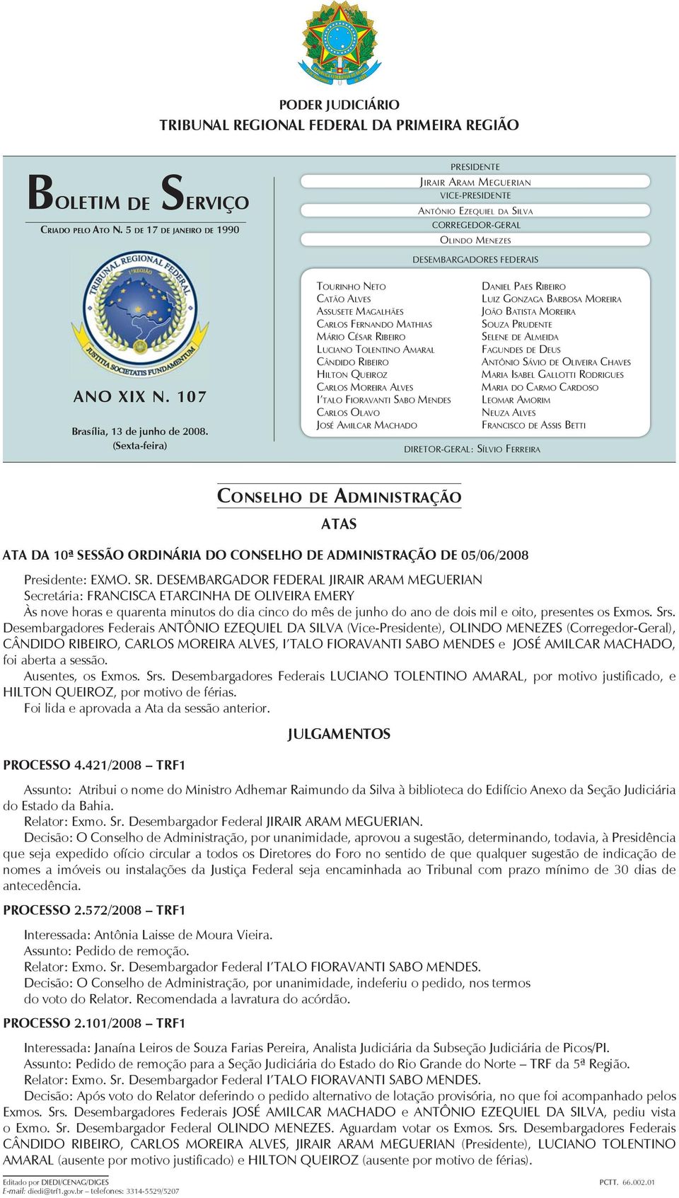 ACHA FANCC A -GA: Í FA CNH ANAÃ AA AA A 10ª Ã NÁA CNH ANAÃ 05/06/2008 Presidente: X.