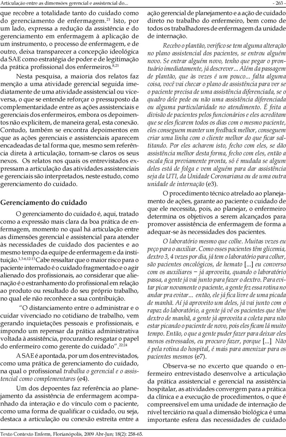 da SAE como estratégia de poder e de legitimação da prática profissional dos enfermeiros.