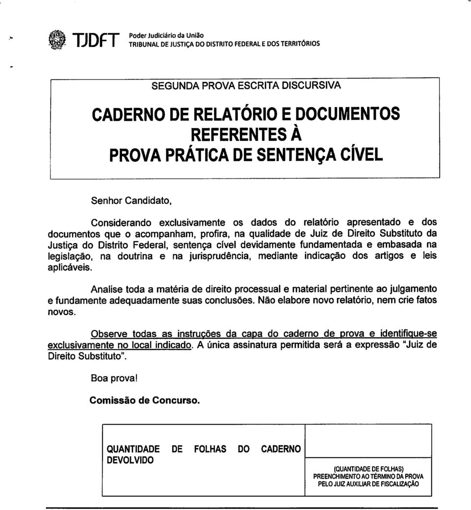 Federal, sentença cível devidamente fundamentada e embasada na legislação, na doutrina e na jurisprudência, mediante indicação dos artigos e leis aplicáveis.