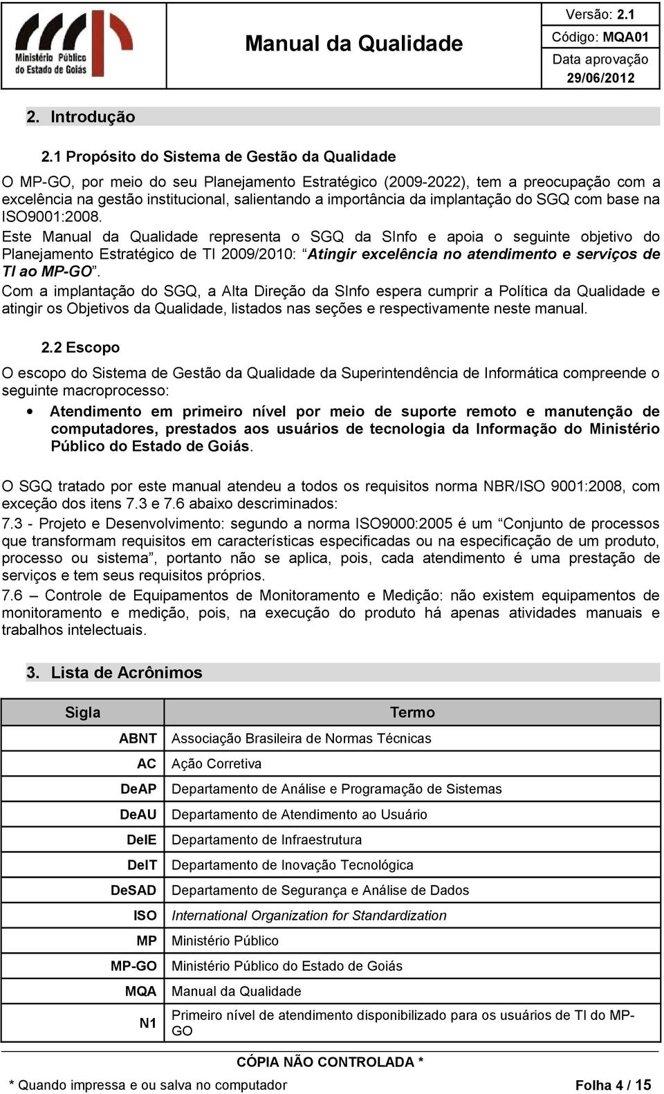 implantação do SGQ com base na ISO9001:2008.