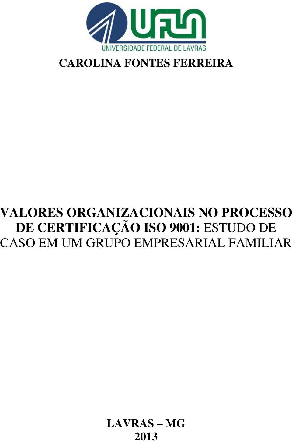 CERTIFICAÇÃO ISO 9001: ESTUDO DE CASO