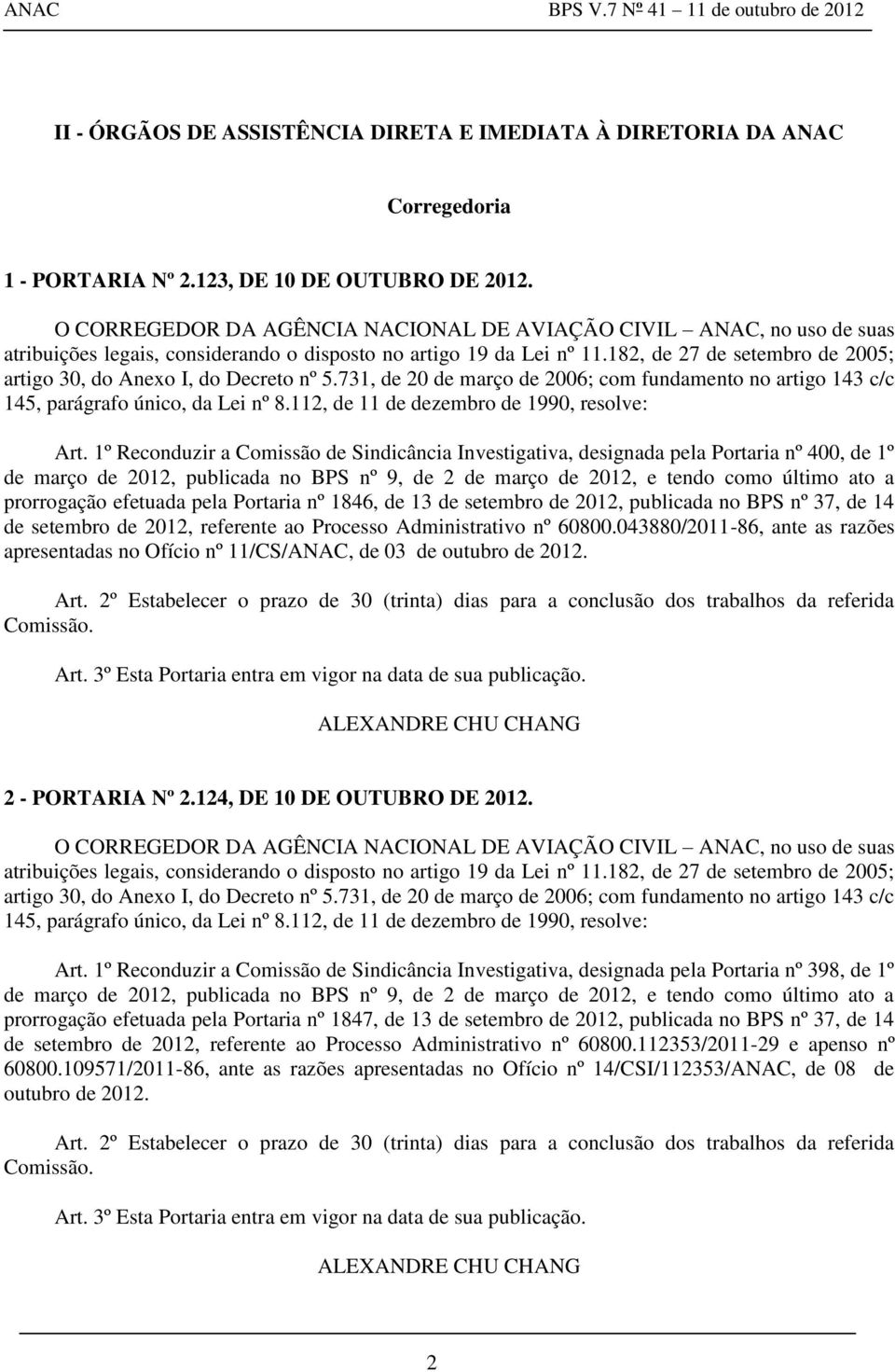 112, de 11 de dezembro de 1990, resolve: Art.