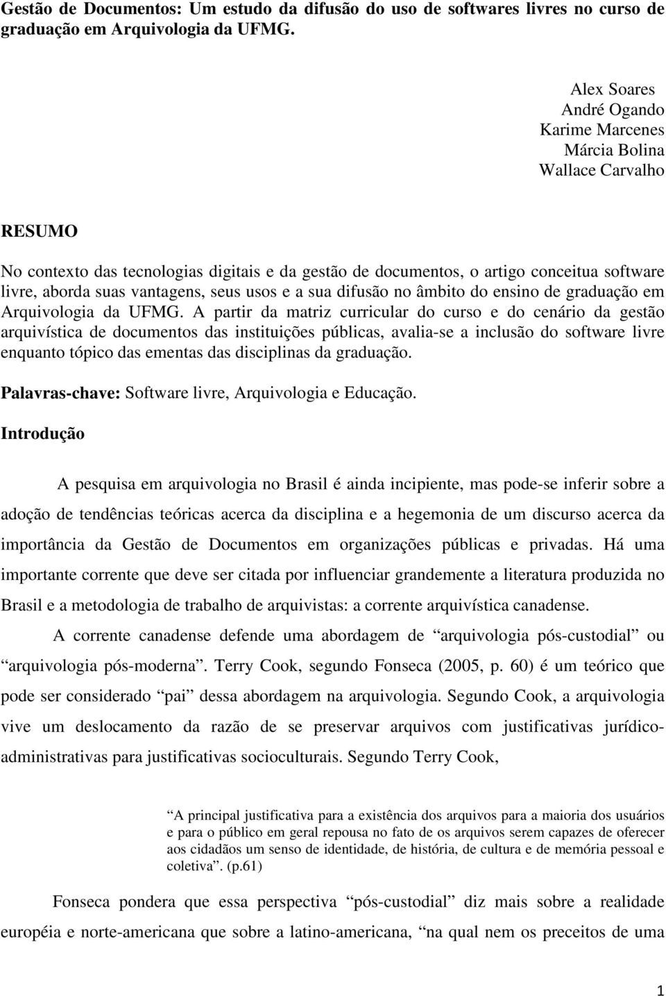 vantagens, seus usos e a sua difusão no âmbito do ensino de graduação em Arquivologia da UFMG.