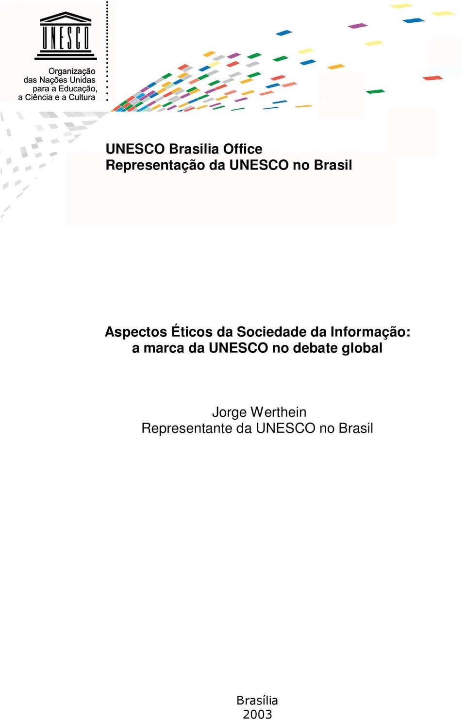 Informação: a marca da UNESCO no debate global