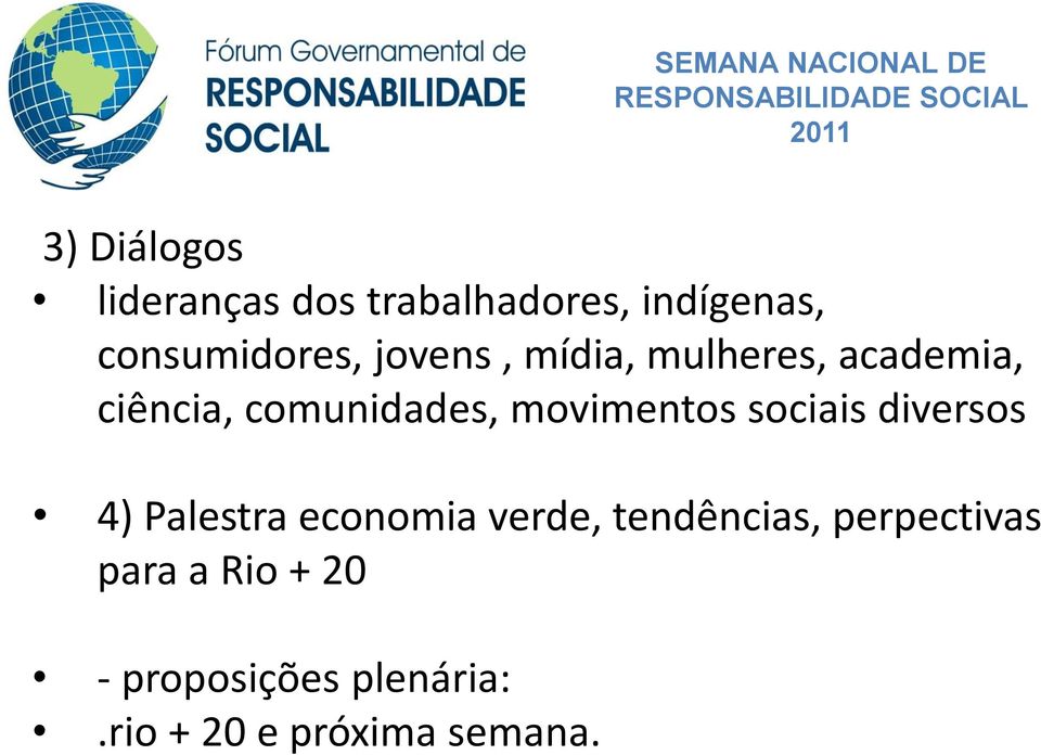 sociais diversos 4) Palestra economia verde, tendências,