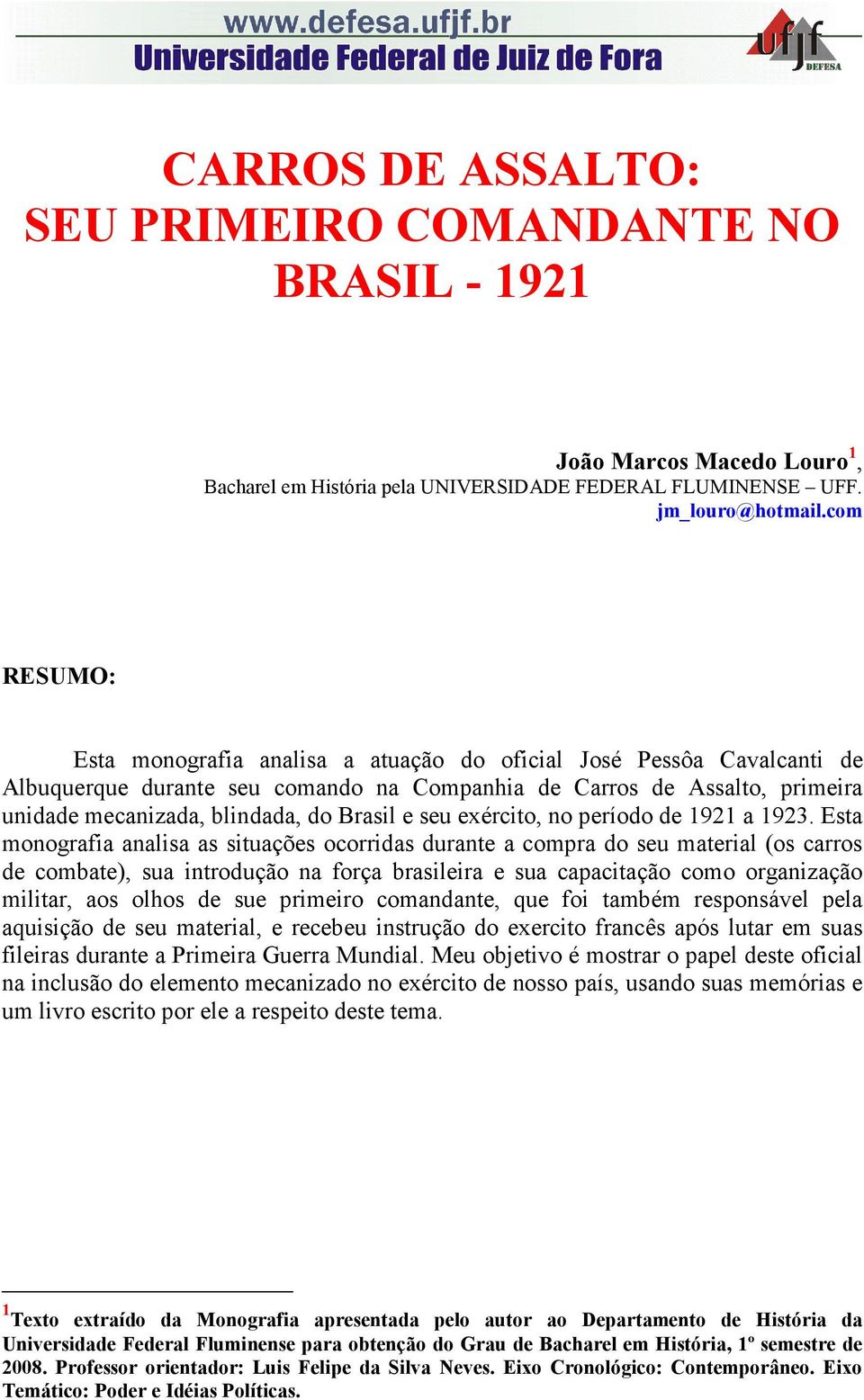 e seu exército, no período de 1921 a 1923.