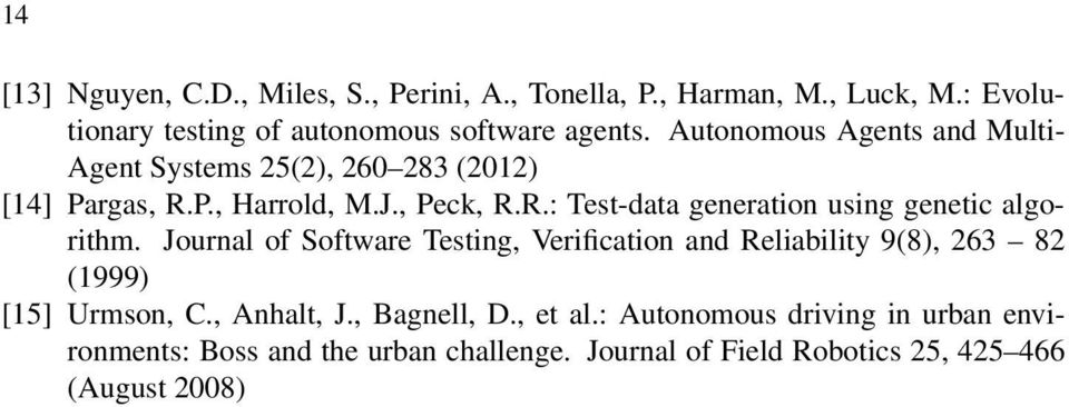 Journal of Software Testing, Verification and Reliability 9(8), 263 82 (1999) [15] Urmson, C., Anhalt, J., Bagnell, D., et al.