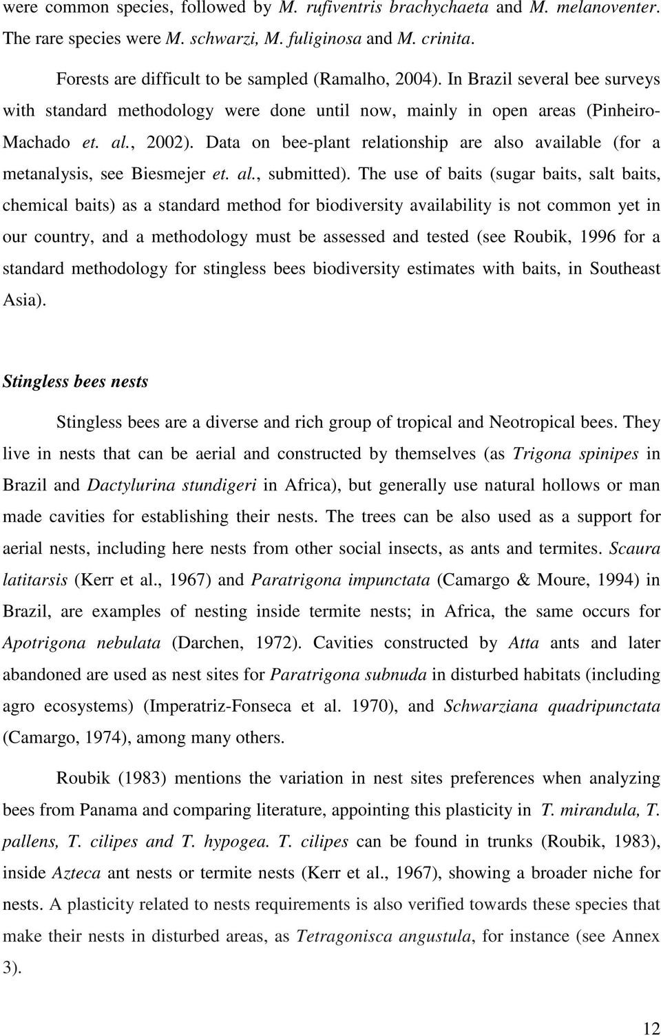 Data on bee-plant relationship are also available (for a metanalysis, see Biesmejer et. al., submitted).