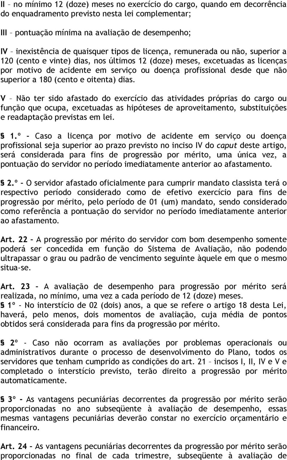 que não superior a 180 (cento e oitenta) dias.