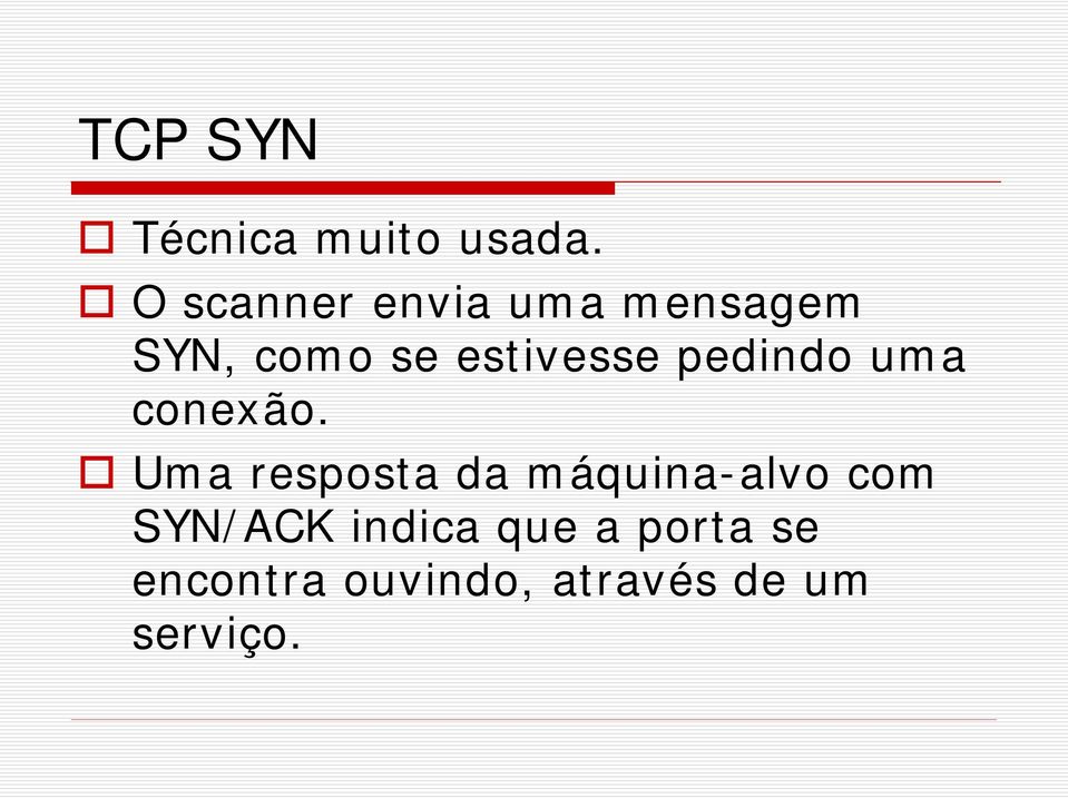 estivesse pedindo um a conexão.