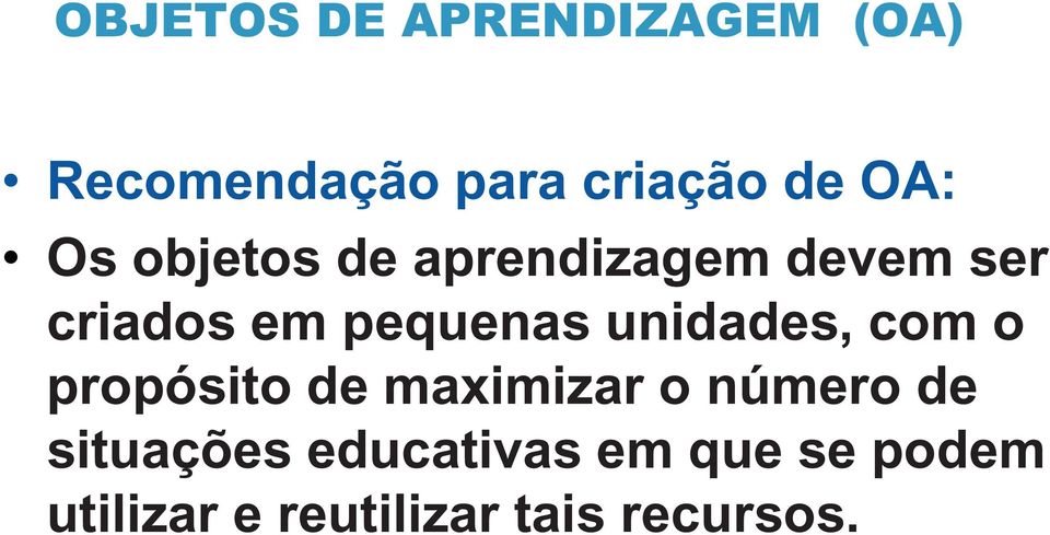 unidades, com o propósito de maximizar o número de situações