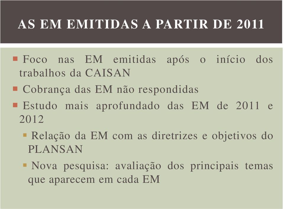 aprofundado das EM de 2011 e 2012 Relação da EM com as diretrizes e
