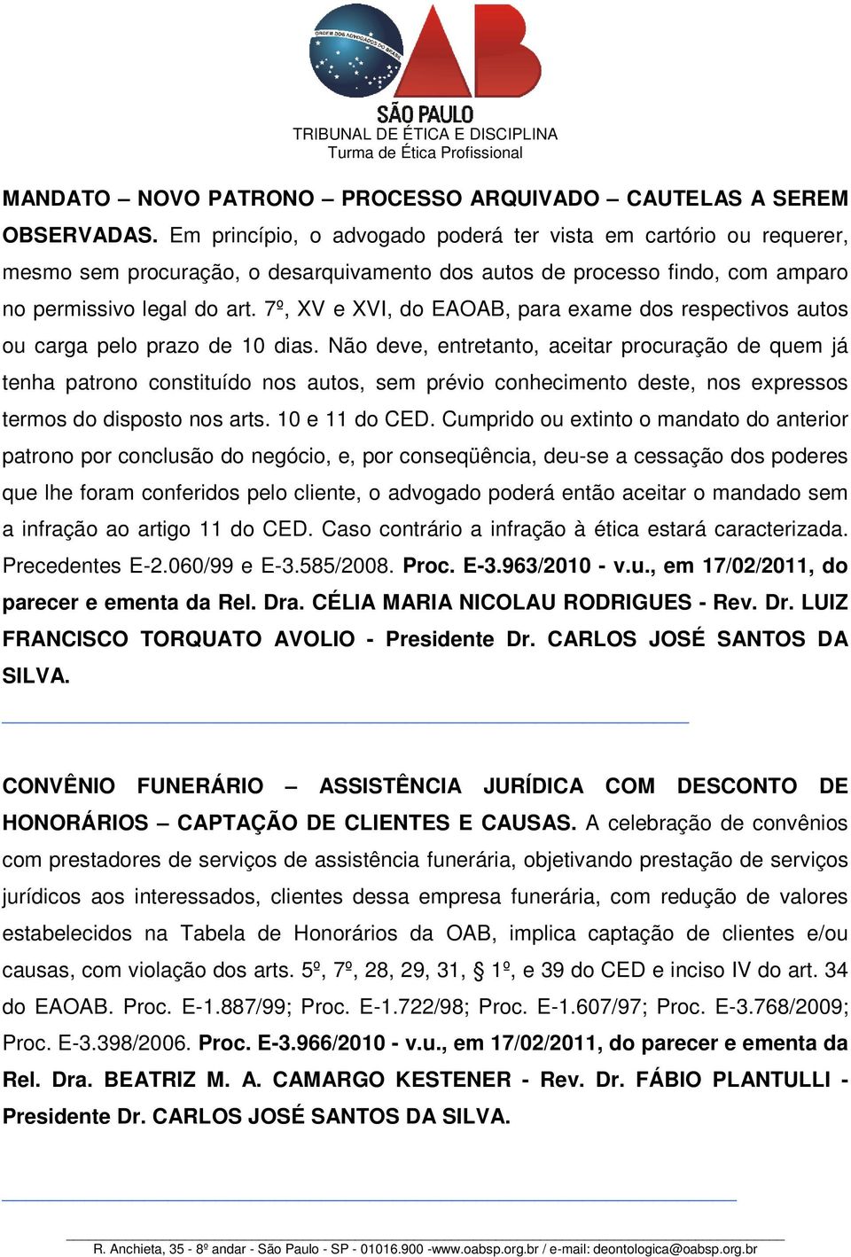 7º, XV e XVI, do EAOAB, para exame dos respectivos autos ou carga pelo prazo de 10 dias.