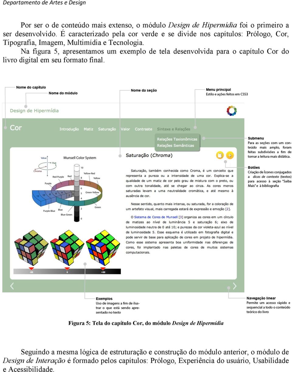 Na figura 5, apresentamos um exemplo de tela desenvolvida para o capítulo Cor do livro digital em seu formato final.