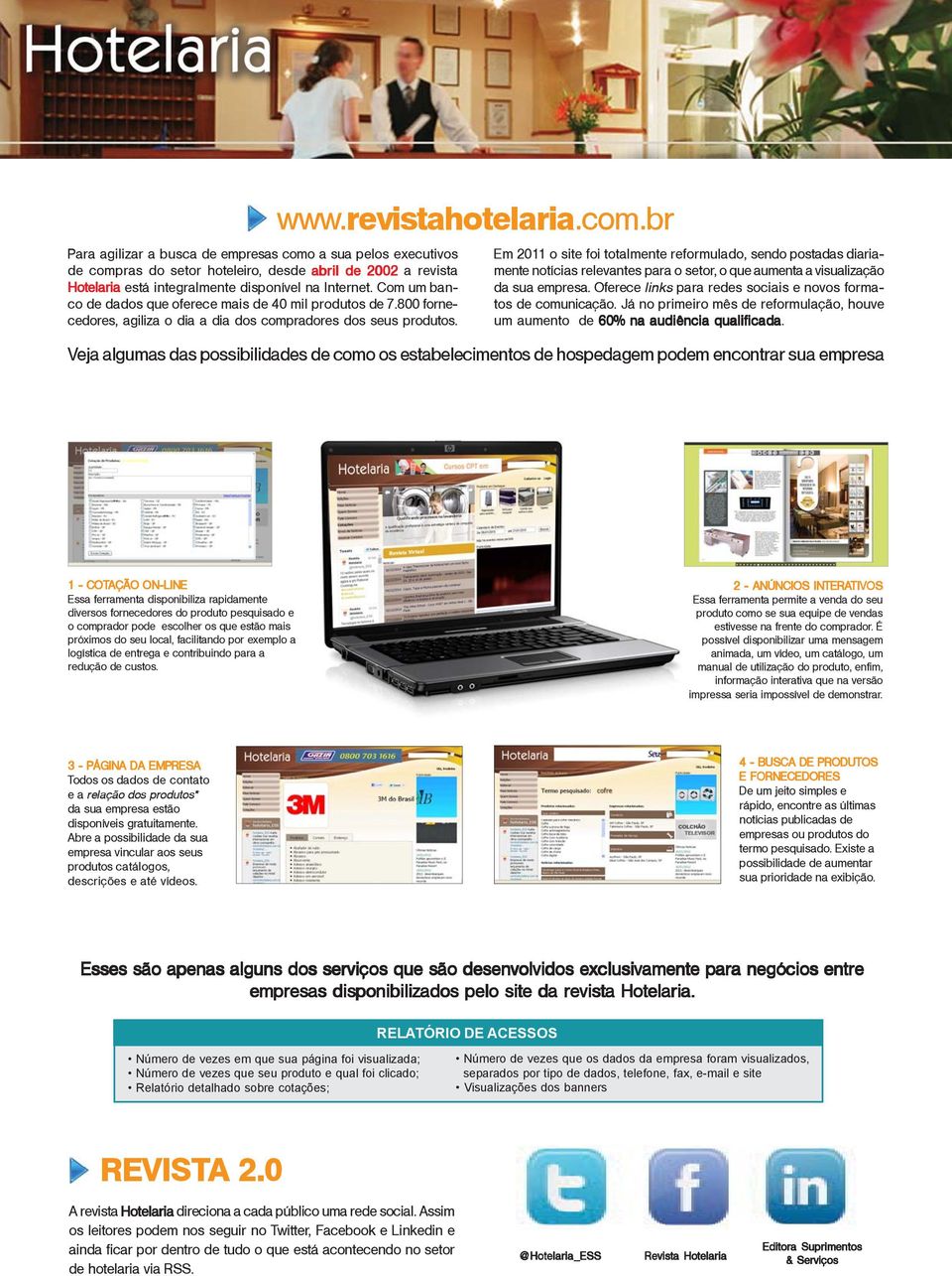 radores dos seus produtos. www.revistahotelaria.com.