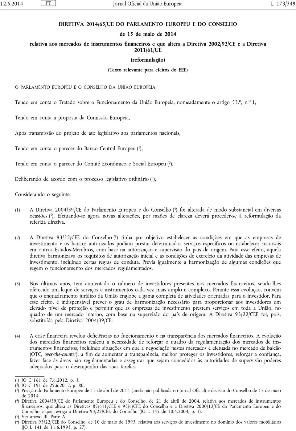 União Europeia, nomeadamente o artigo 53. o, n.