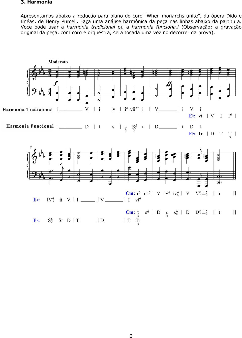 Faça uma análise harmônica da peça nas linhas abaixo da partitura.