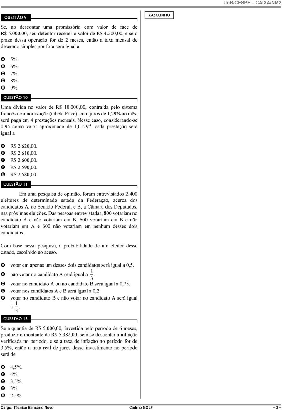 000,00, contraída pelo sistema francês de amortização (tabela Price), com juros de 1,29% ao mês, será paga em 4 prestações mensais.