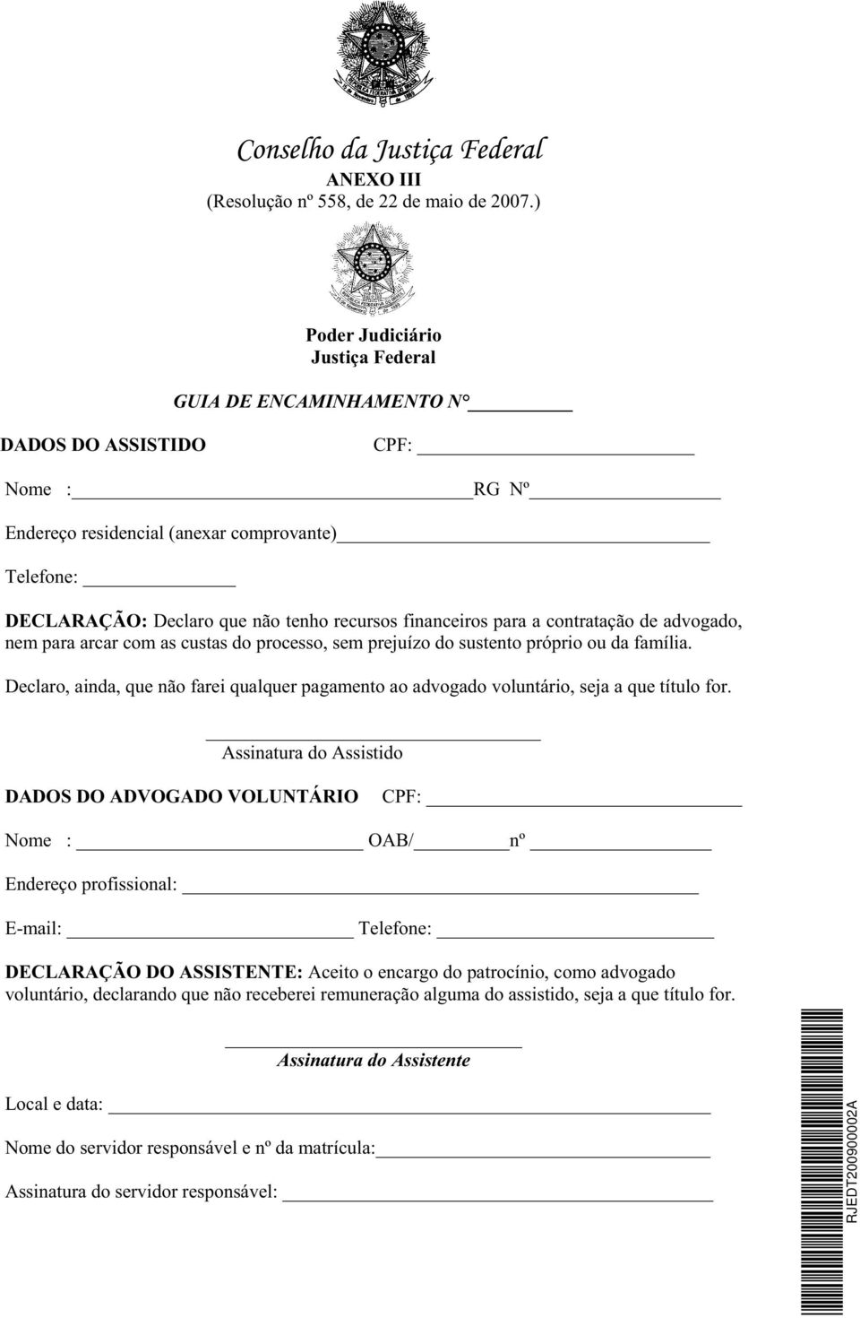 financeiros para a contratação de advogado, nem para arcar com as custas do processo, sem prejuízo do sustento próprio ou da família.