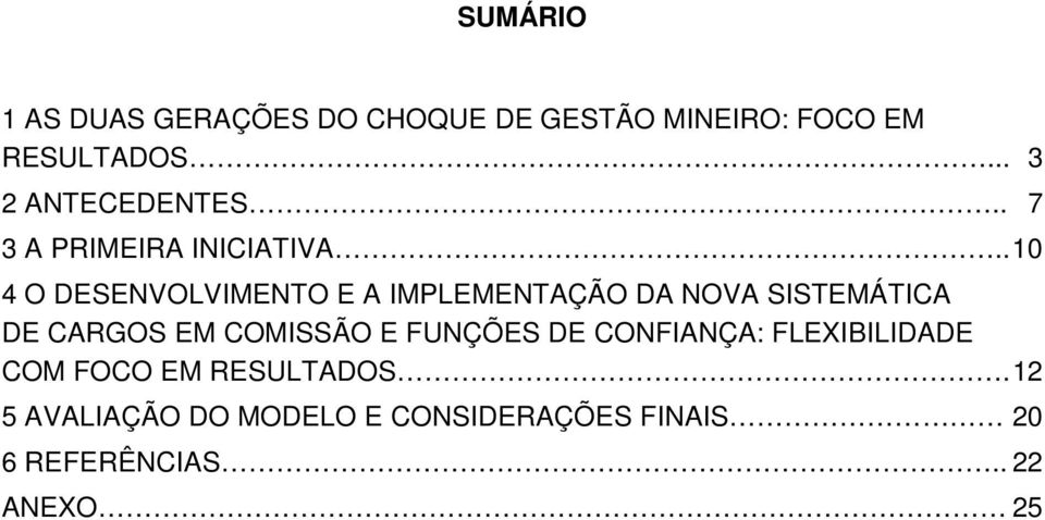 .10 4 O DESENVOLVIMENTO E A IMPLEMENTAÇÃO DA NOVA SISTEMÁTICA DE CARGOS EM COMISSÃO E