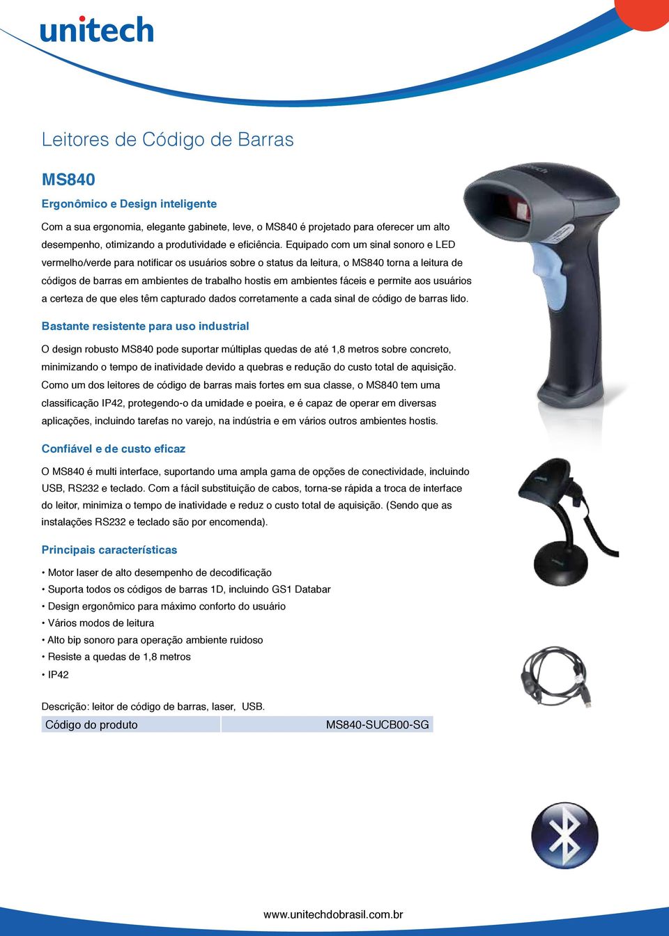 Equipado com um sinal sonoro e LED vermelho/verde para notificar os usuários sobre o status da leitura, o MS840 torna a leitura de códigos de barras em ambientes de trabalho hostis em ambientes