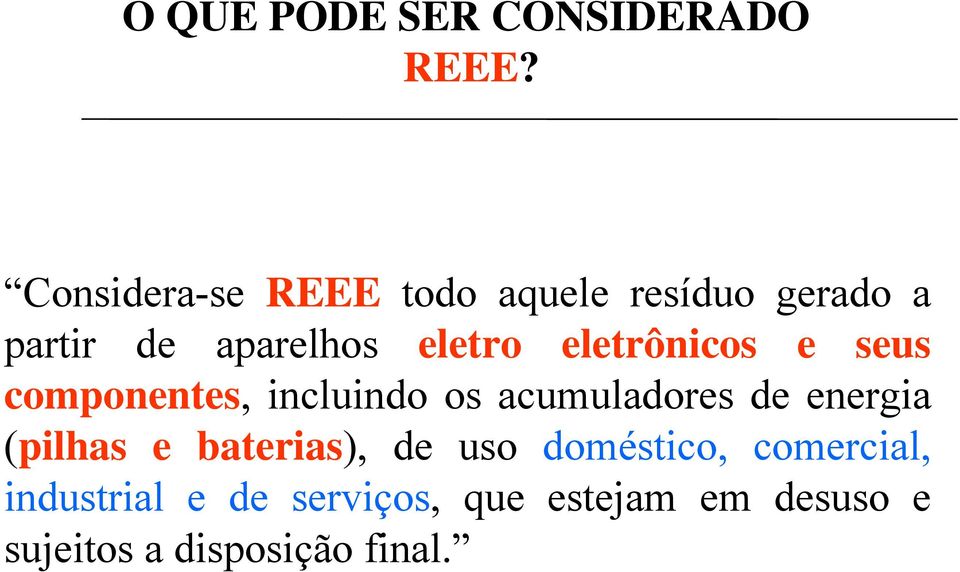 eletrônicos e seus componentes, incluindo os acumuladores de energia