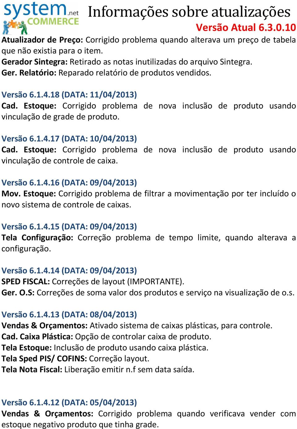 Estoque: Corrigido problema de nova inclusão de produto usando vinculação de controle de caixa. Versão 6.1.4.16 (DATA: 09/04/2013) Mov.