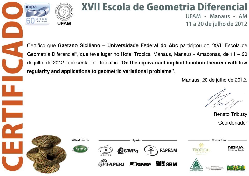Amazonas, de 11 20 de julho de 2012, apresentado o trabalho On the equivariant