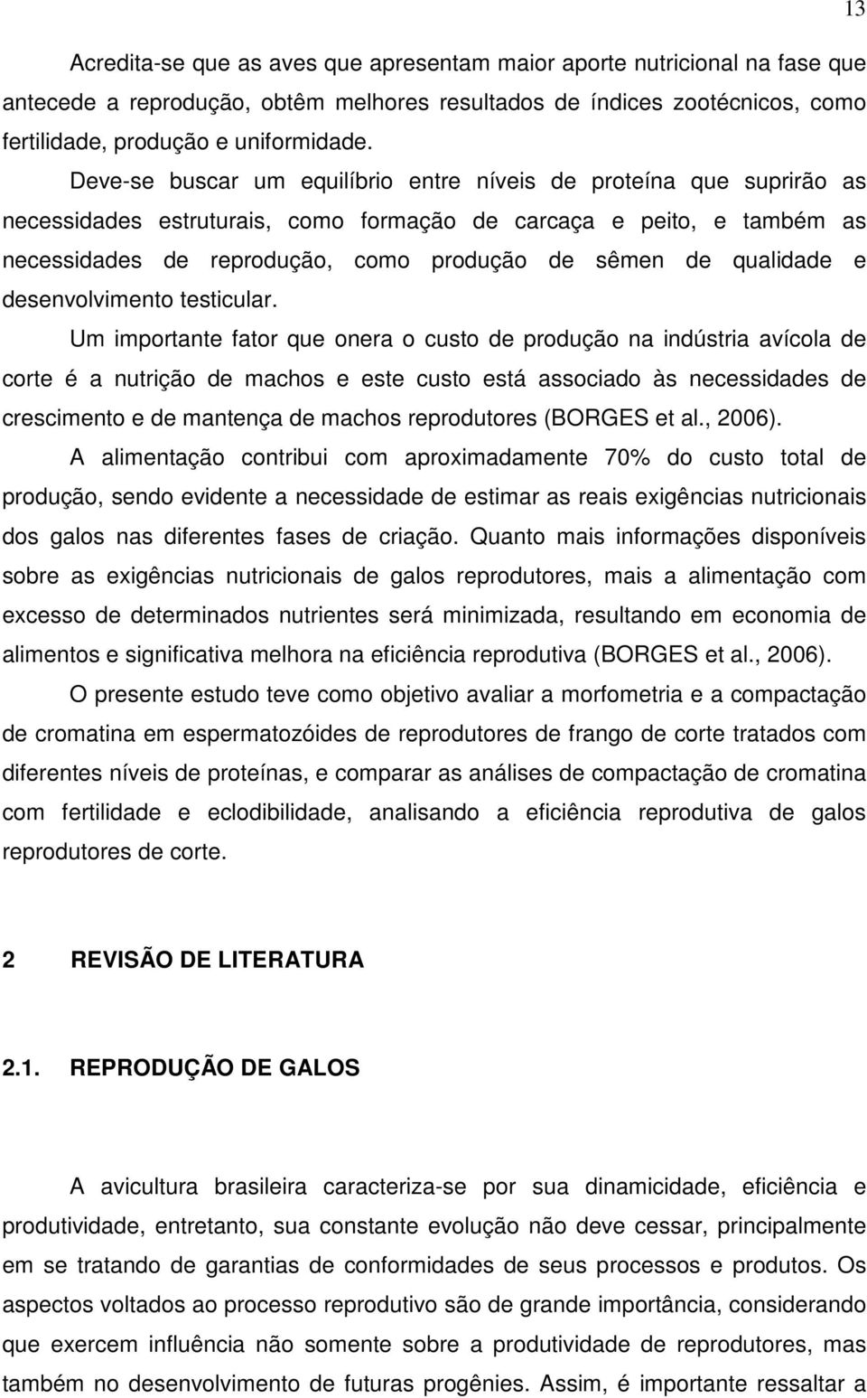 qualidade e desenvolvimento testicular.