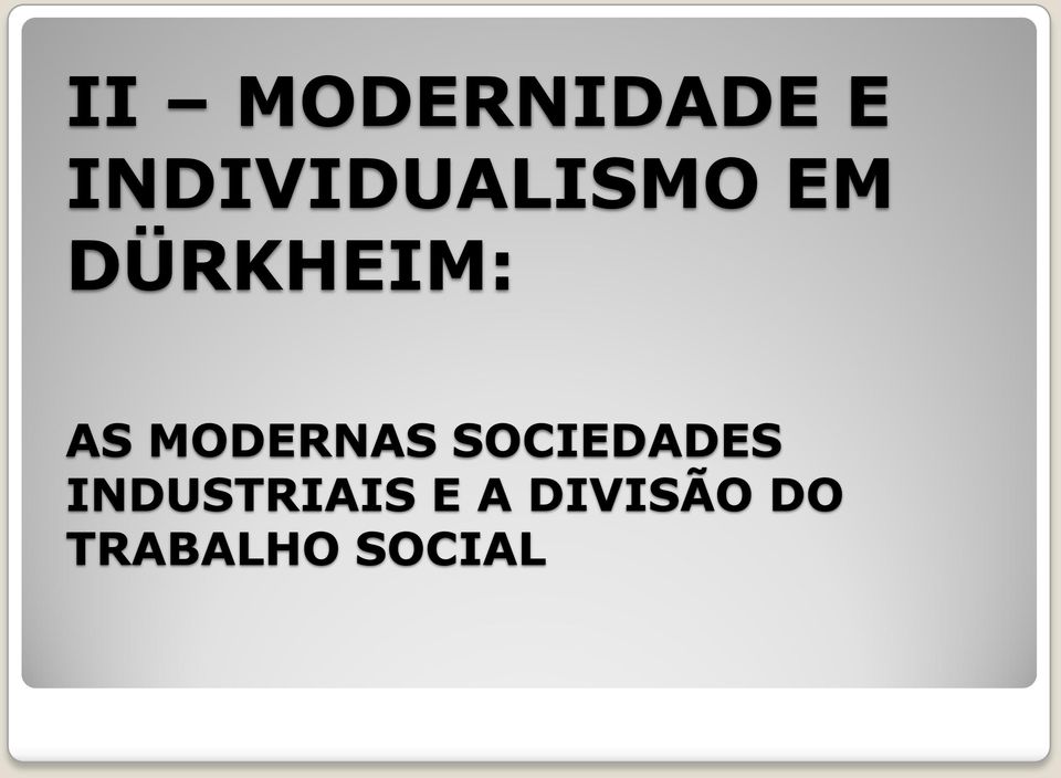 AS MODERNAS SOCIEDADES