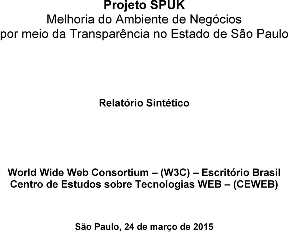 World Wide Web Consortium (W3C) Escritório Brasil Centro de