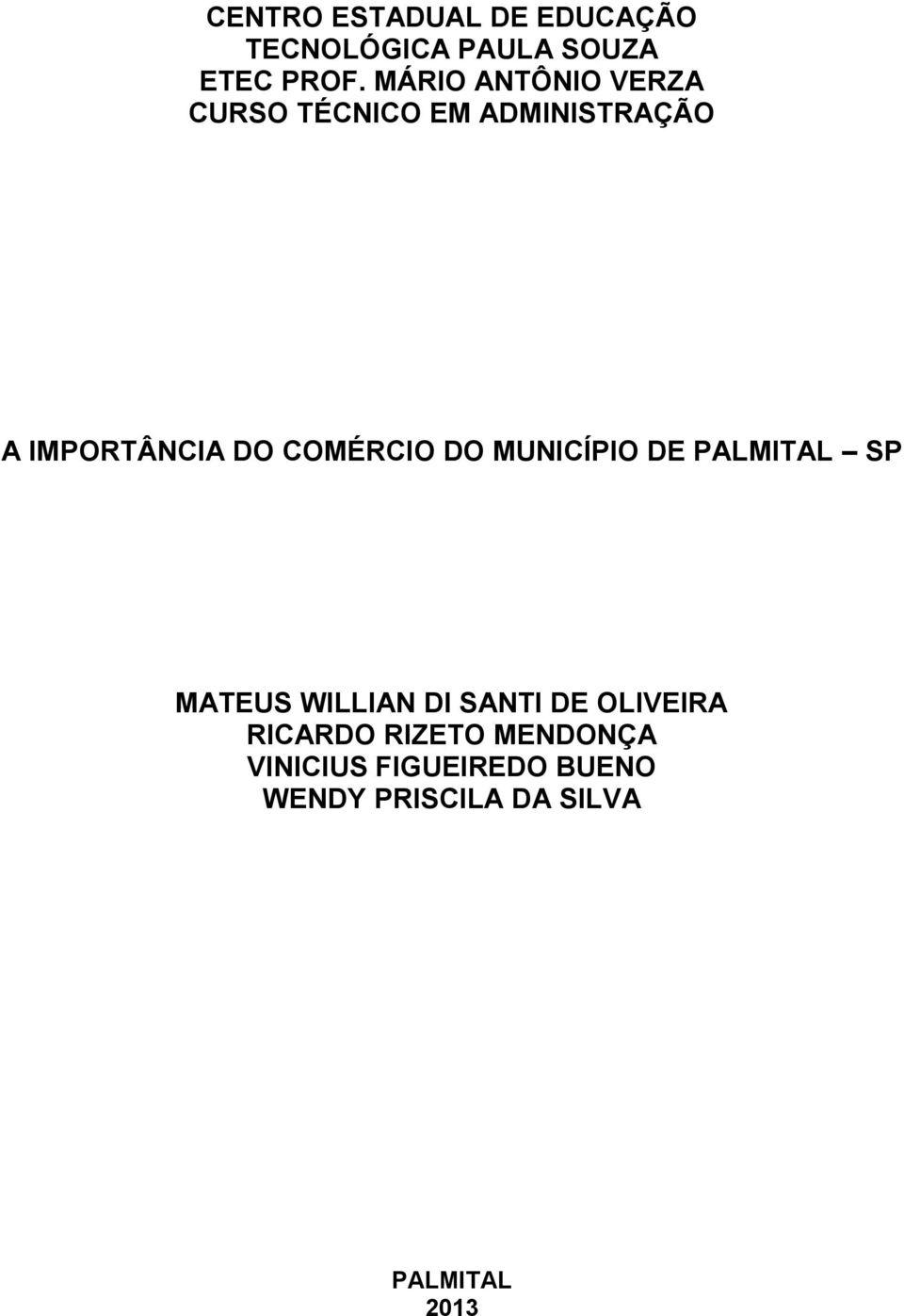 COMÉRCIO DO MUNICÍPIO DE PALMITAL SP MATEUS WILLIAN DI SANTI DE OLIVEIRA