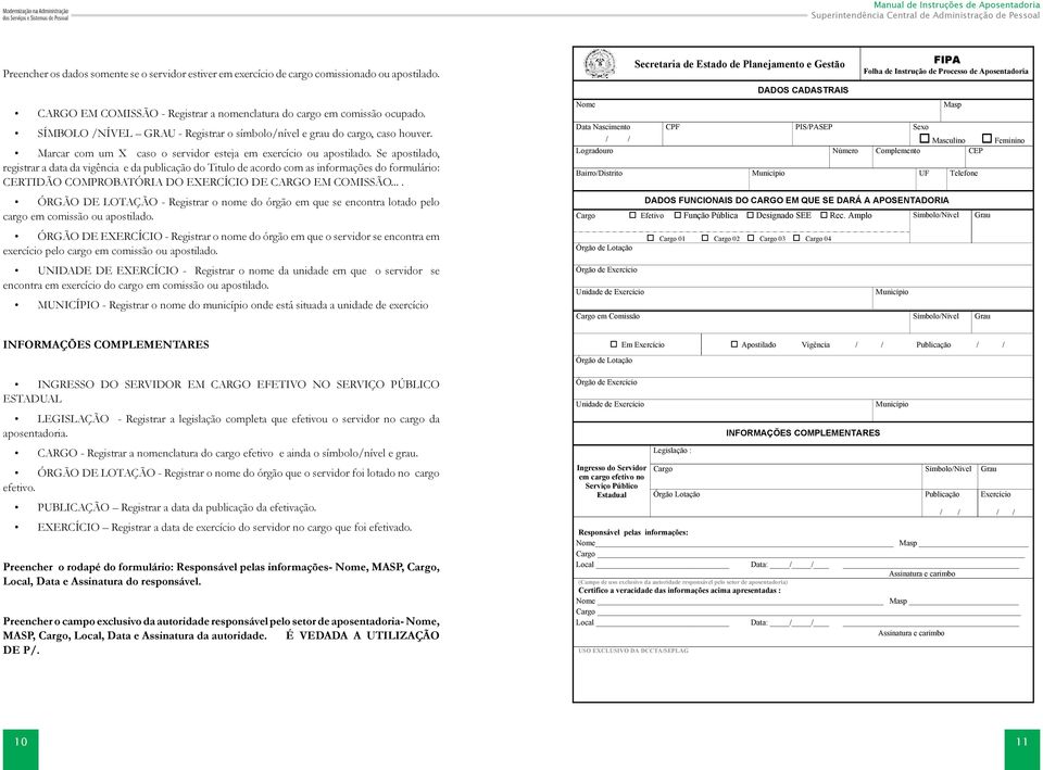 Se apostilado, registrar a data da vigência e da publicação do Titulo de acordo com as informações do formulário: CERTIDÃO COMPROBATÓRIA DO EXERCÍCIO DE CARGO EM COMISSÃO.