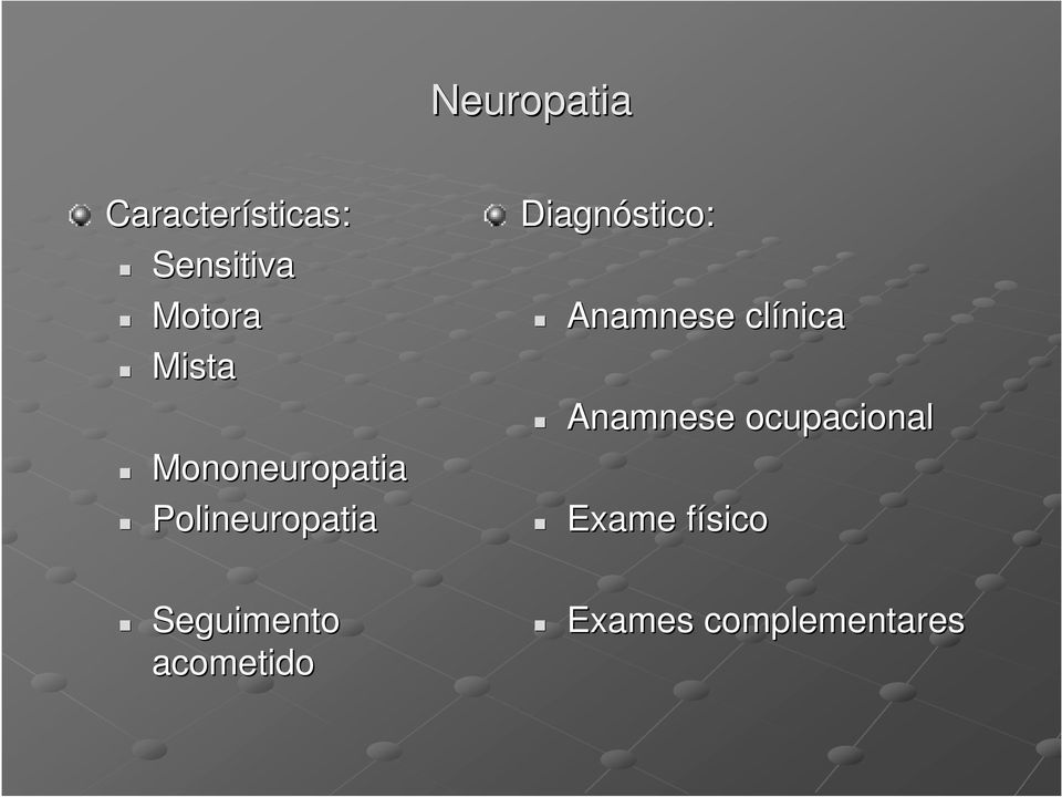 Diagnóstico: Anamnese clínica Anamnese