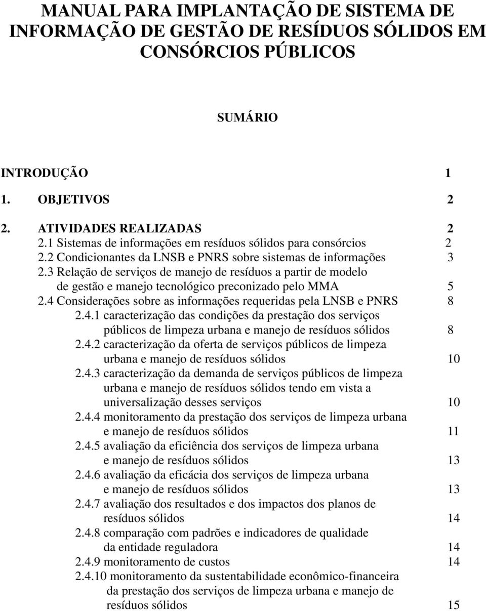 3 Relação de serviços de manejo de resíduos a partir de modelo de gestão e manejo tecnológico preconizado pelo MMA 5 2.4 