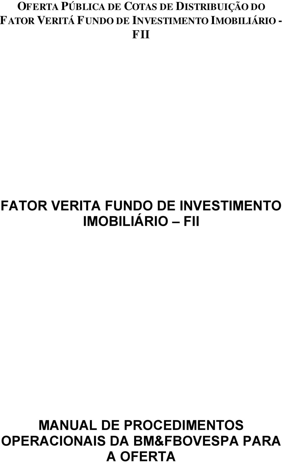 VERITA FUNDO DE INVESTIMENTO IMOBILIÁRIO FII MANUAL