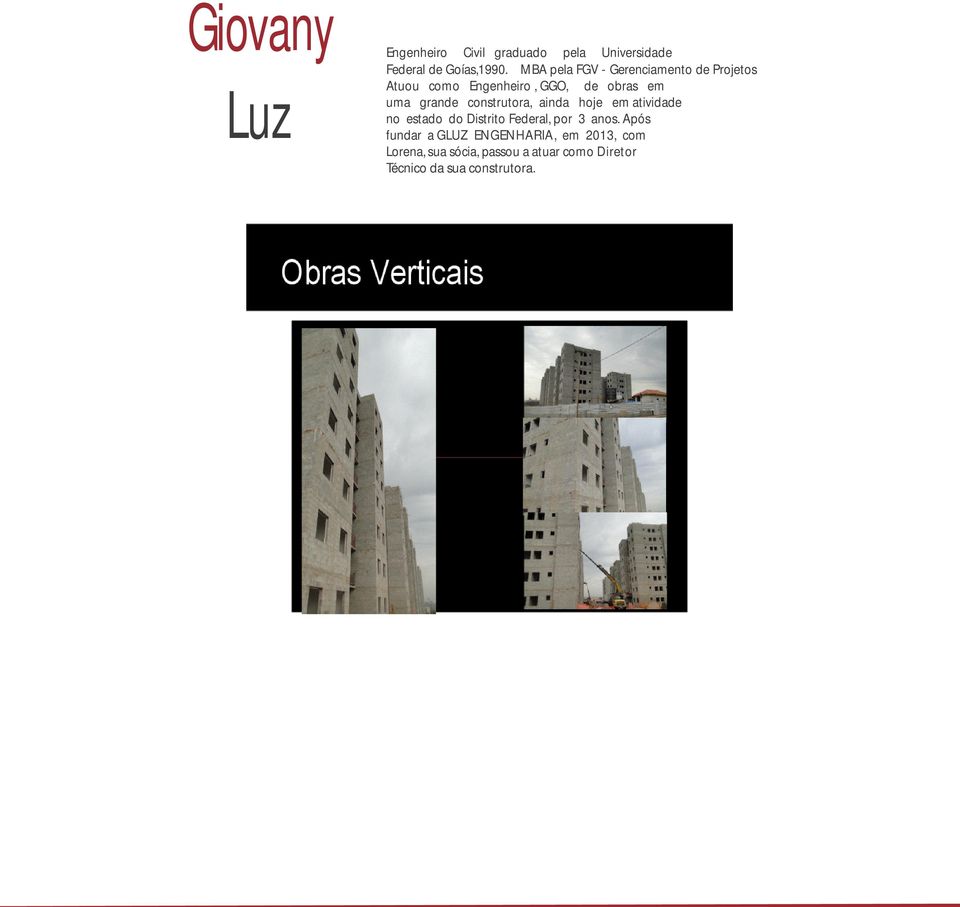 construtora, ainda hoje em atividade no estado do Distrito Federal, por 3 anos.