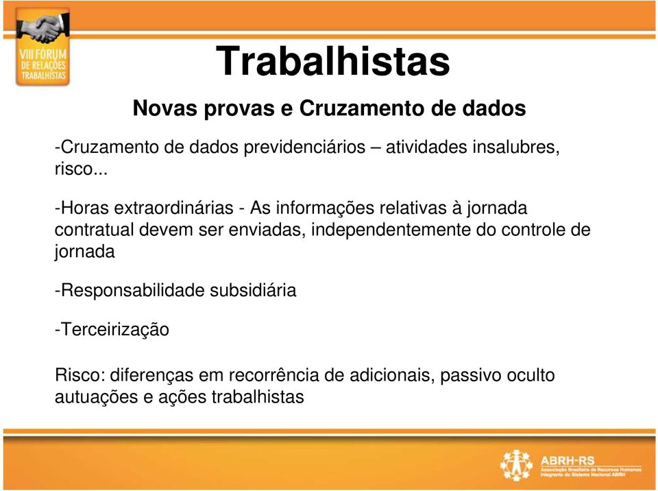 .. -Horas extraordinárias - As informações relativas à jornada contratual devem ser enviadas,