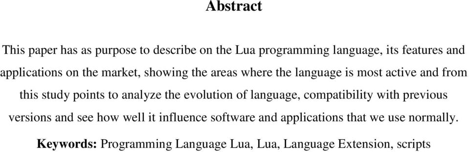 to analyze the evolution of language, compatibility with previous versions and see how well it influence