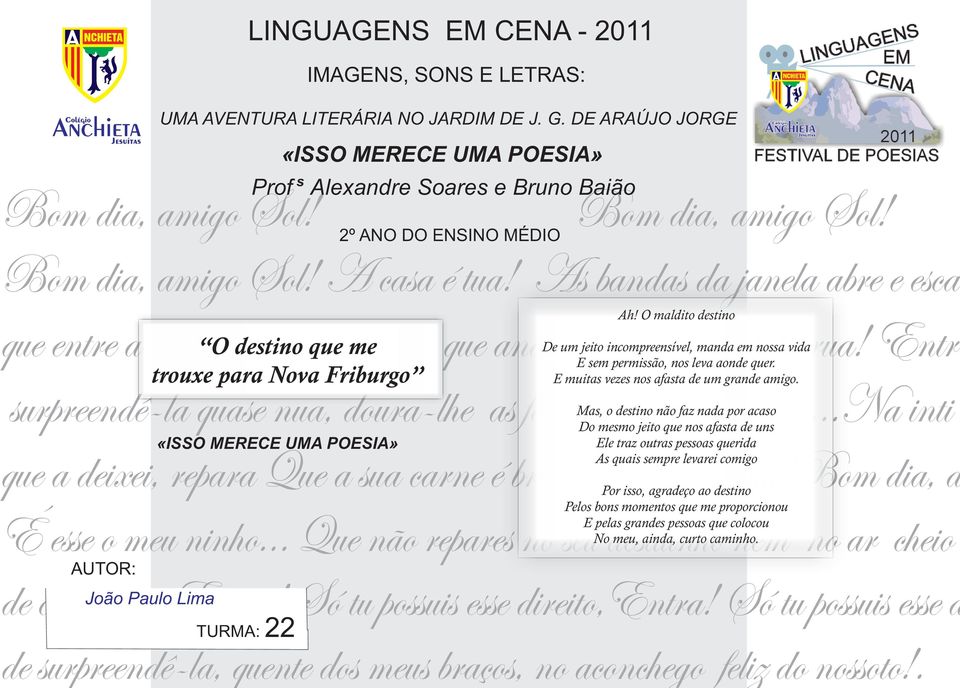 ..na inti Ma, o detino não faz nada por acao Do memo jeito que no afata de un Ele traz outra peoa querida A quai empre levarei comigo que a deixei, repara Que a ua carne