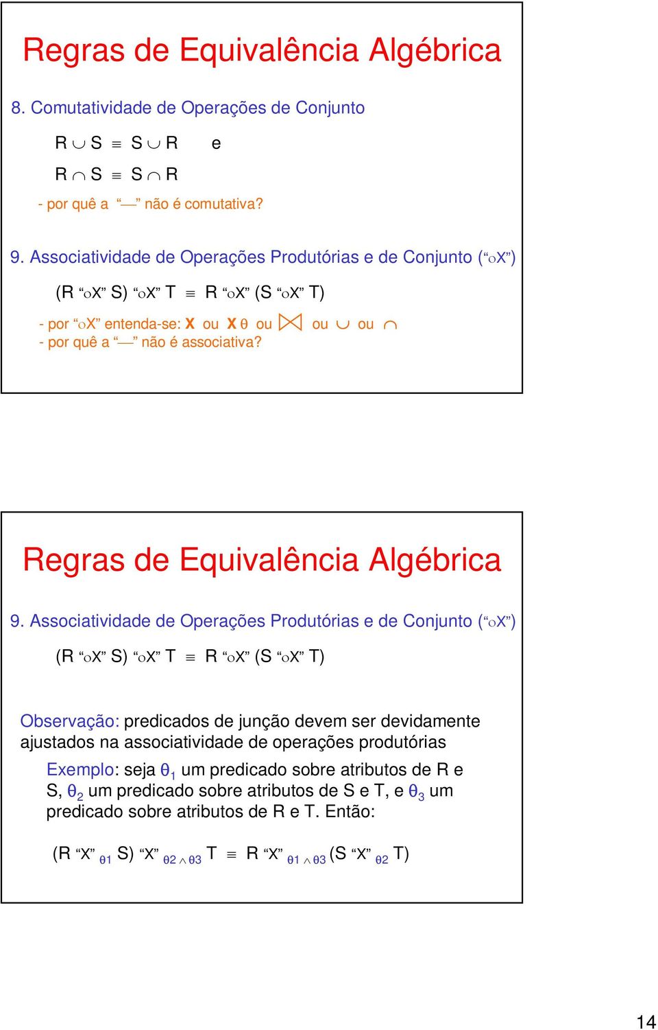 Regras de Equivalência Algébrica 9.